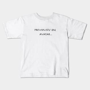 Previously Kids T-Shirt